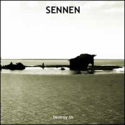 Sennen : Destroy Us